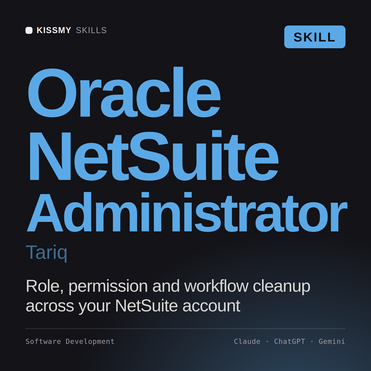 Oracle NetSuite Administrator, Tariq AI skill by KissMySkills, cover