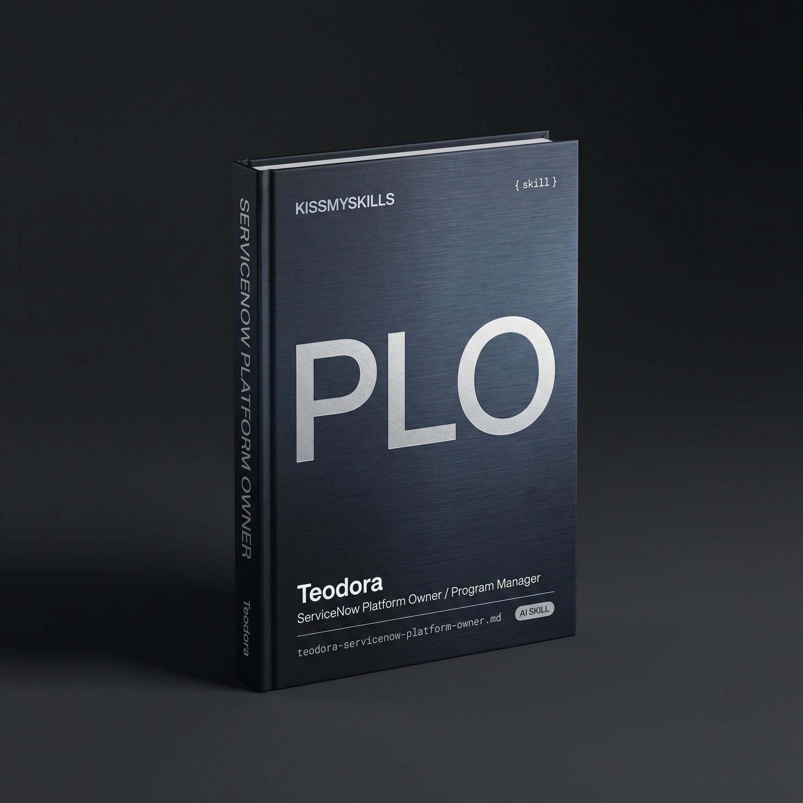ServiceNow Platform Owner / Program Manager Claude skill by KissMySkills, hardcover volume cover