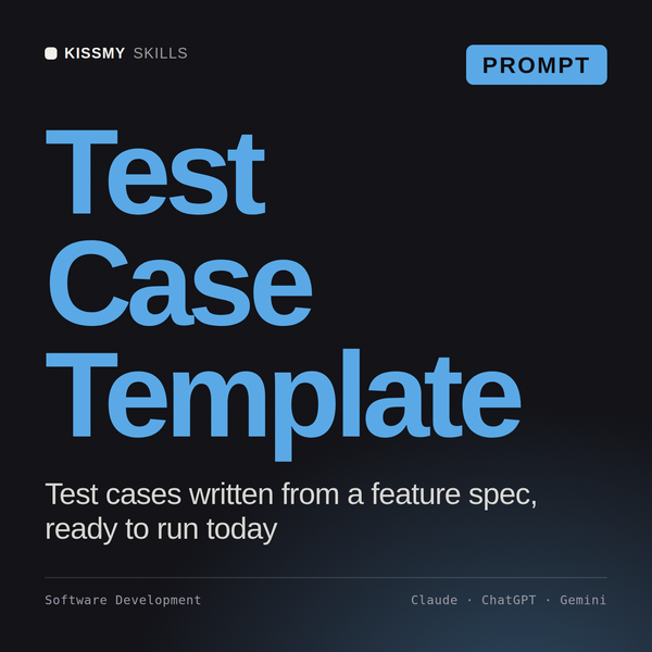 Test Case Template AI prompt by KissMySkills, cover