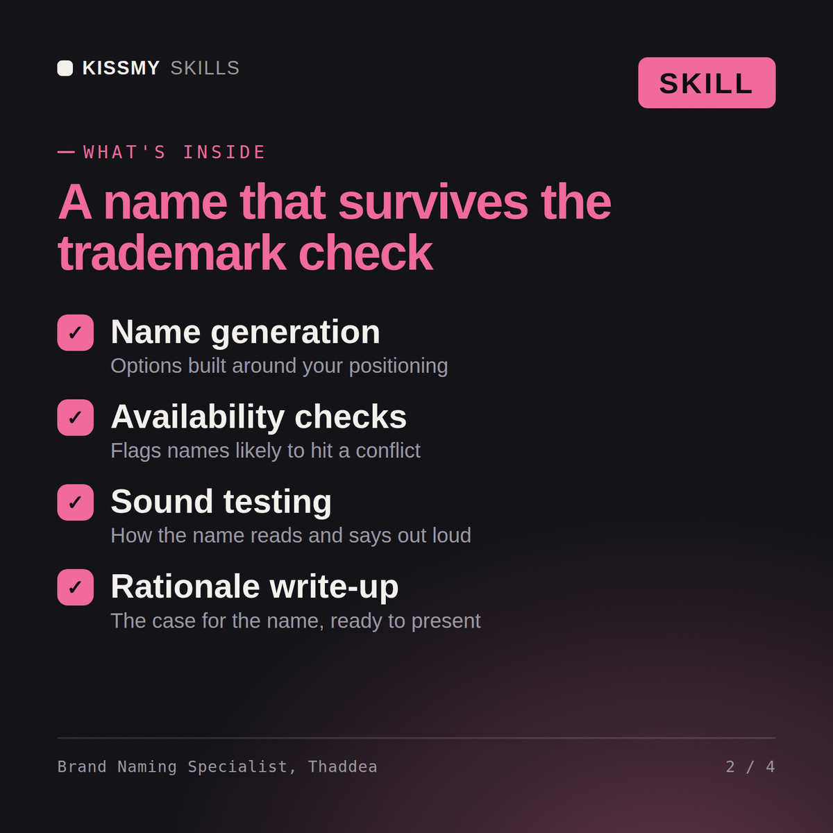 What's inside the Brand Naming Specialist, Thaddea AI skill: Name generation, Availability checks, Sound testing, Rationale write-up