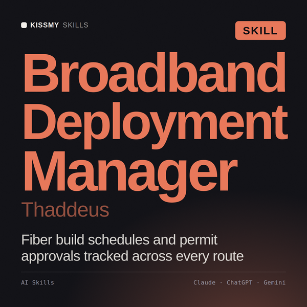Broadband Deployment Manager, Thaddeus AI skill by KissMySkills, cover