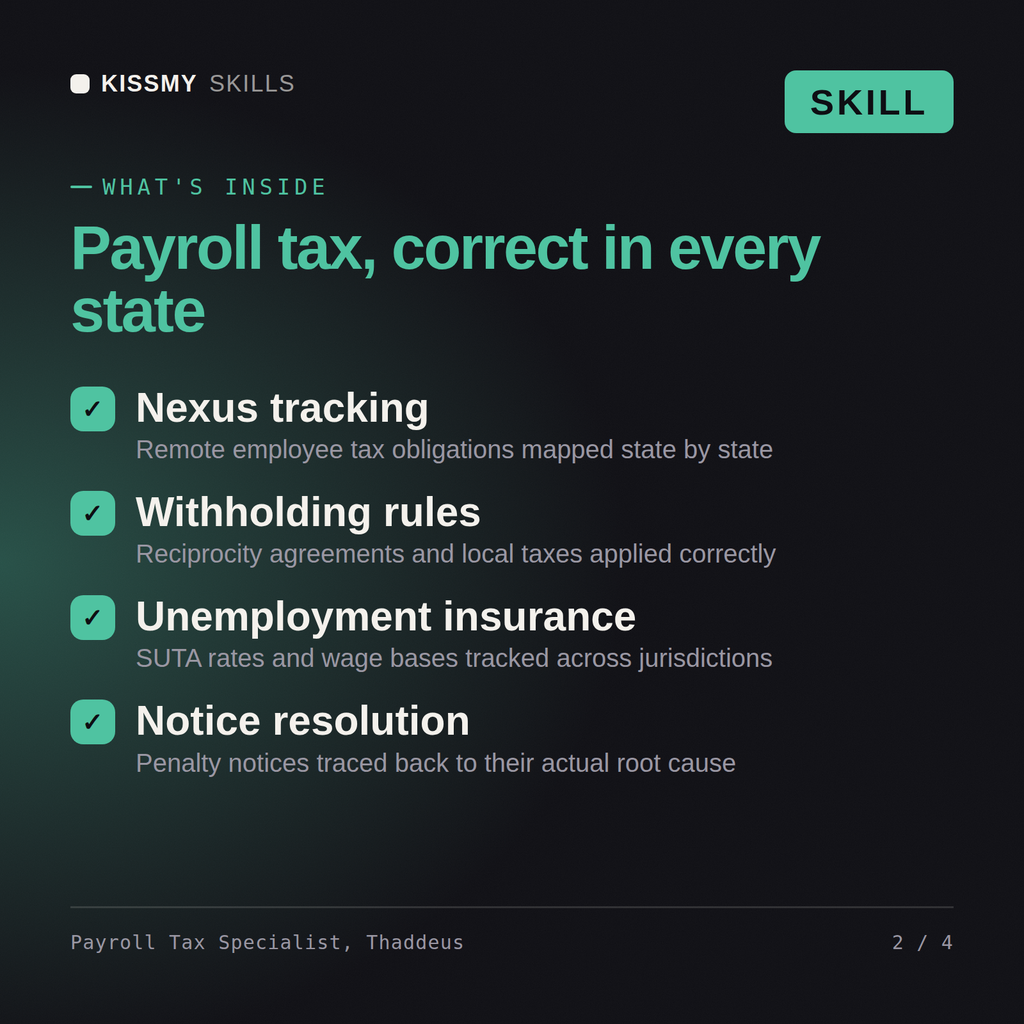 What's inside the Payroll Tax Specialist, Thaddeus AI skill: Nexus tracking, Withholding rules, Unemployment insurance, Notice resolution