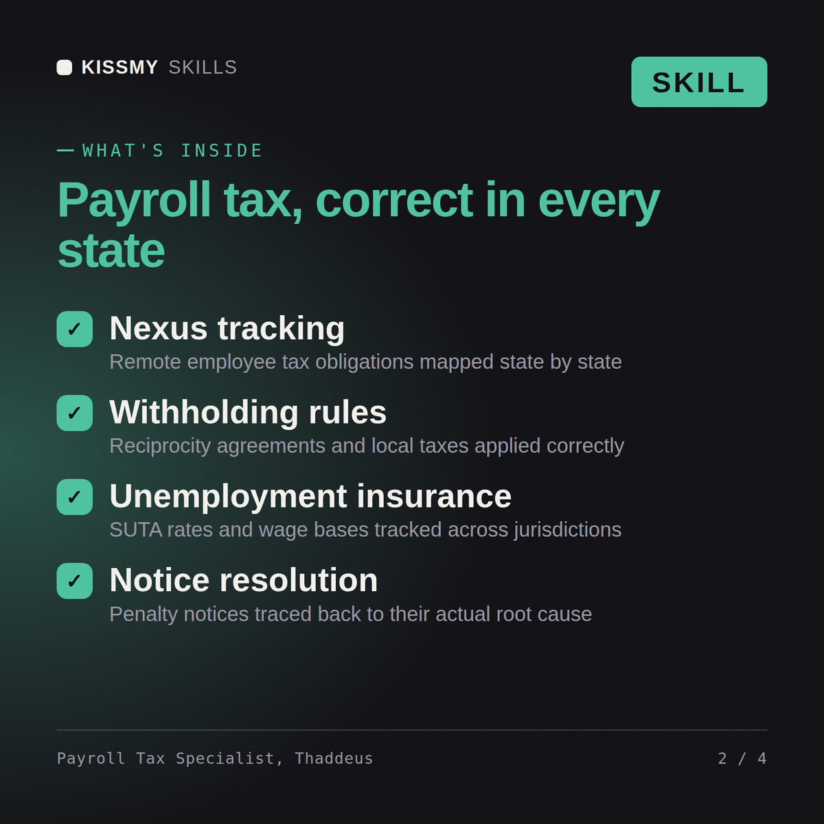 What's inside the Payroll Tax Specialist, Thaddeus AI skill: Nexus tracking, Withholding rules, Unemployment insurance, Notice resolution