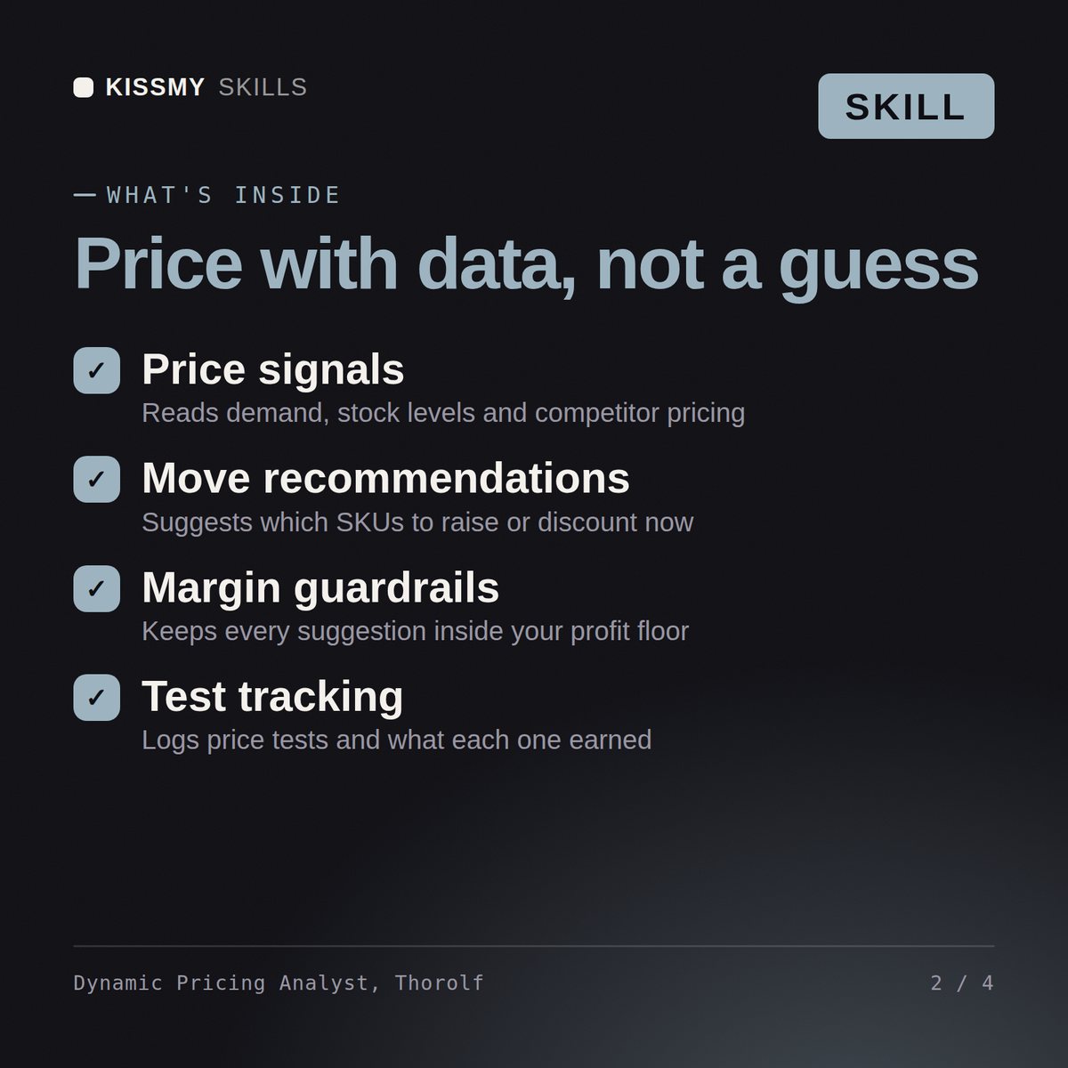What's inside the Dynamic Pricing Analyst, Thorolf AI skill: Price signals, Move recommendations, Margin guardrails, Test tracking