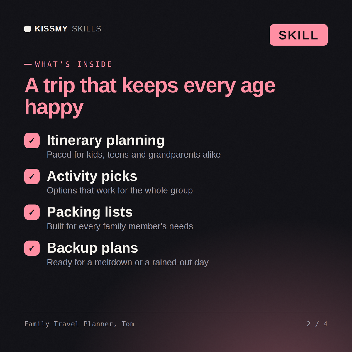 What's inside the Family Travel Planner, Tom AI skill: Itinerary planning, Activity picks, Packing lists, Backup plans