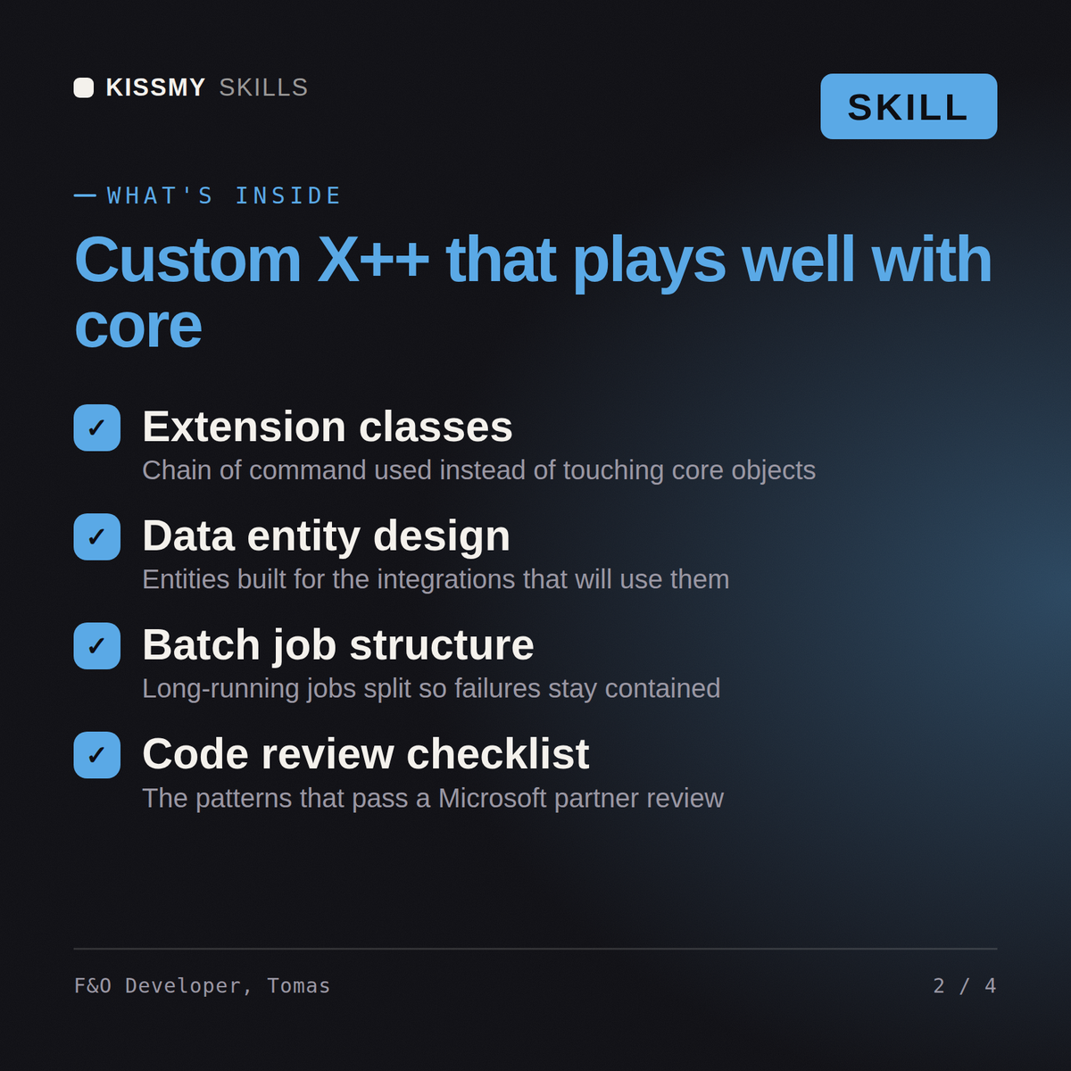What's inside the F&O Developer, Tomas AI skill: Extension classes, Data entity design, Batch job structure, Code review checklist