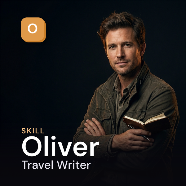 Oliver — Travel Writer AI Skill