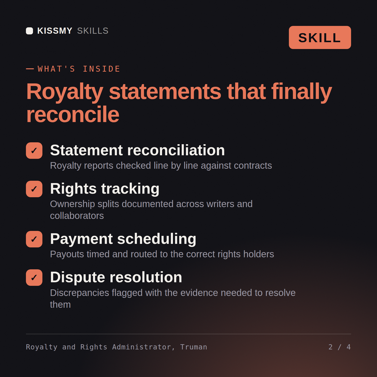 What's inside the Royalty and Rights Administrator, Truman AI skill: Statement reconciliation, Rights tracking, Payment scheduling, Dispute resolution