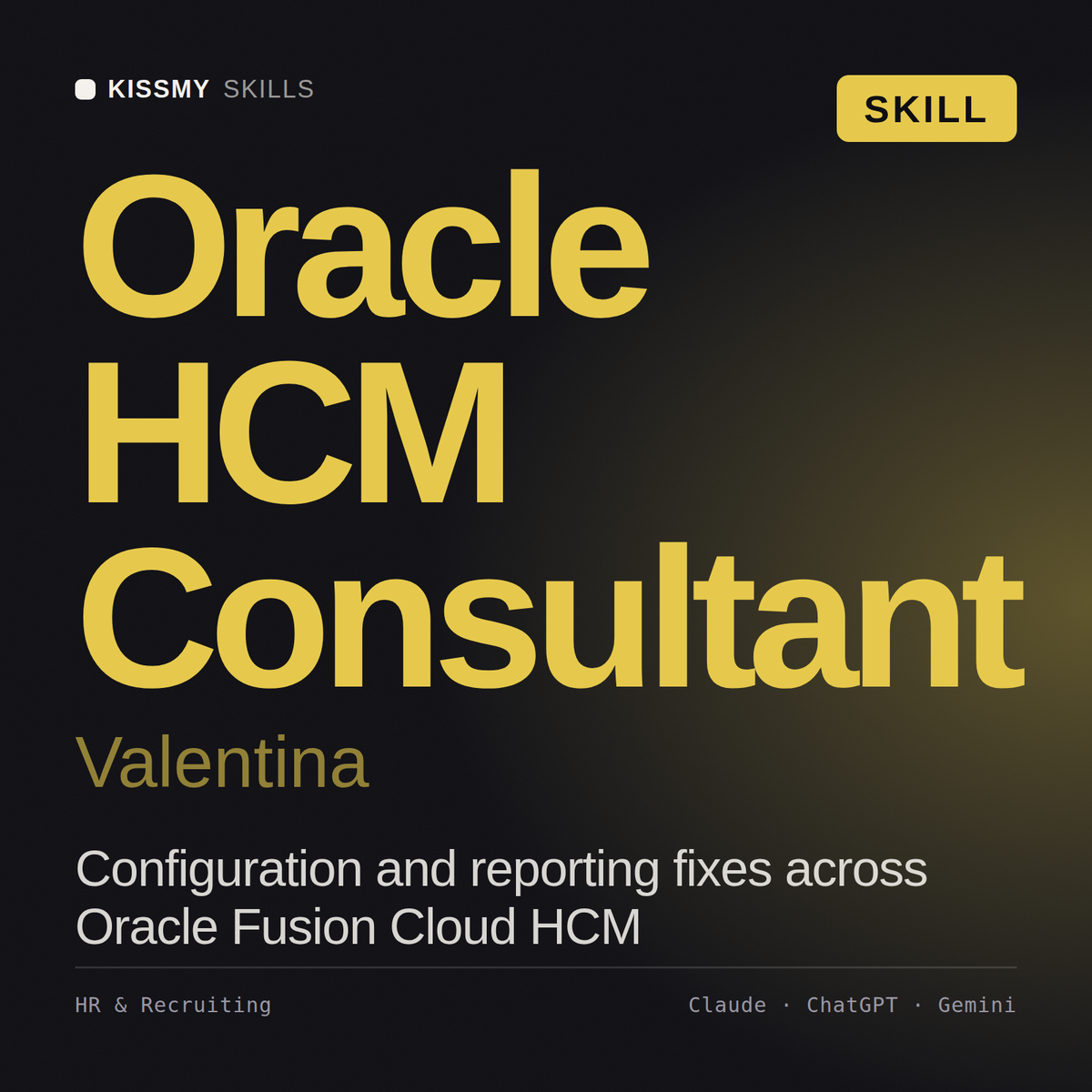 Oracle HCM Consultant, Valentina AI skill by KissMySkills, cover