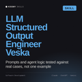 LLM Structured Output Engineer, Veska AI skill by KissMySkills, cover