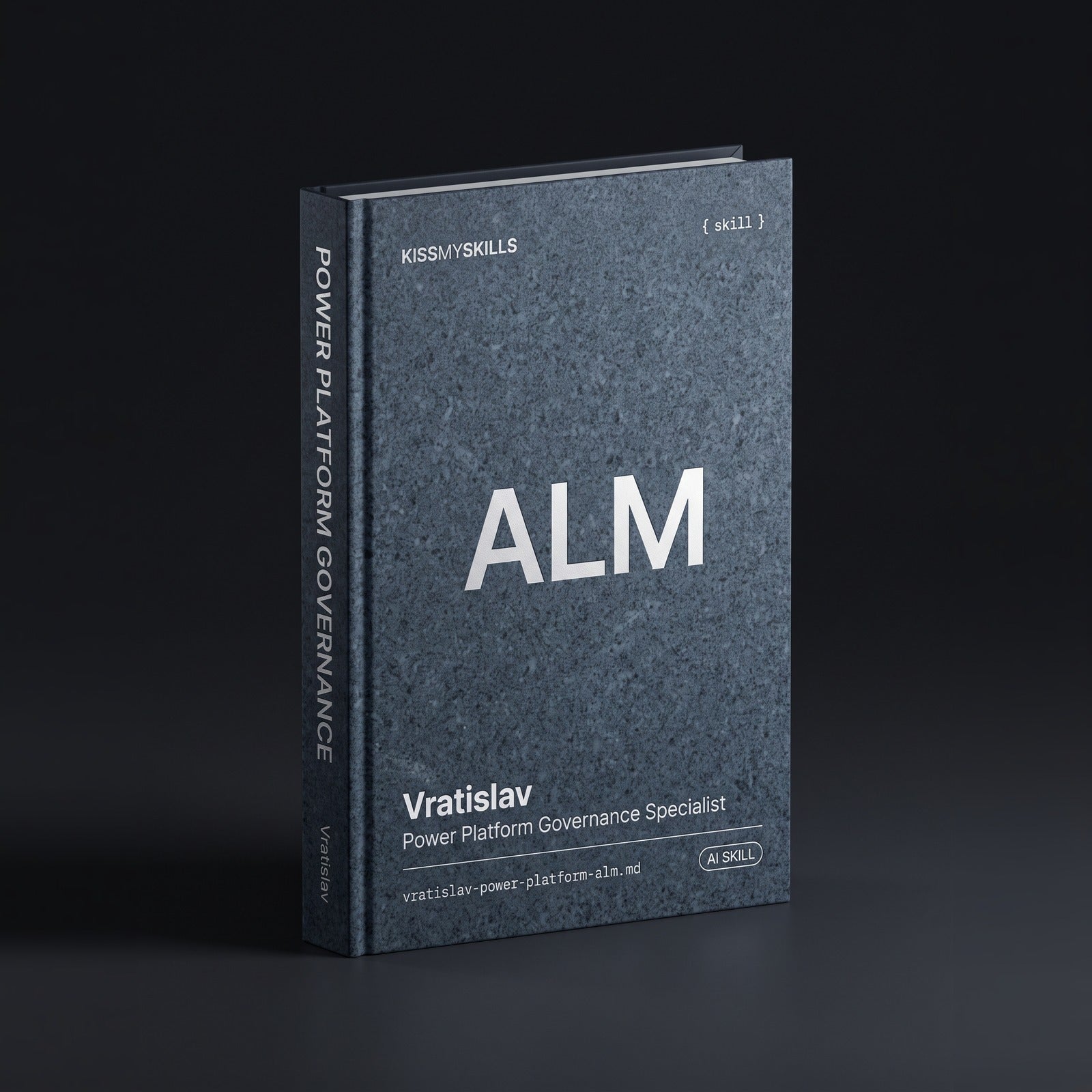 Power Platform ALM & CoE Governance Specialist Claude skill by KissMySkills, hardcover volume cover