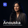 Anouska — Conversational AI Experience Designer AI Skill