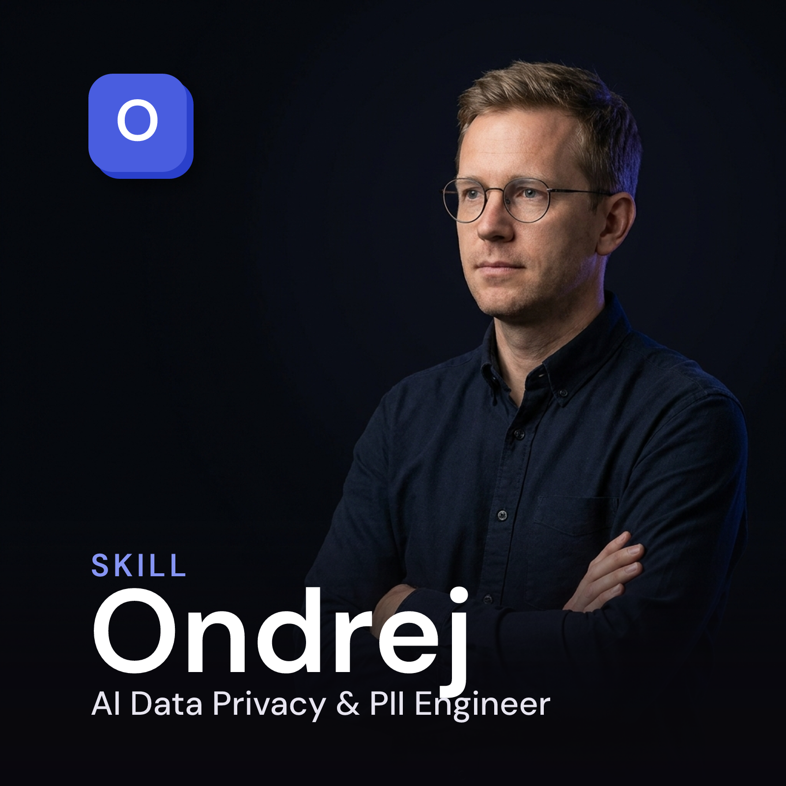 Ondrej — AI Data Privacy & PII Protection Engineer AI Skill