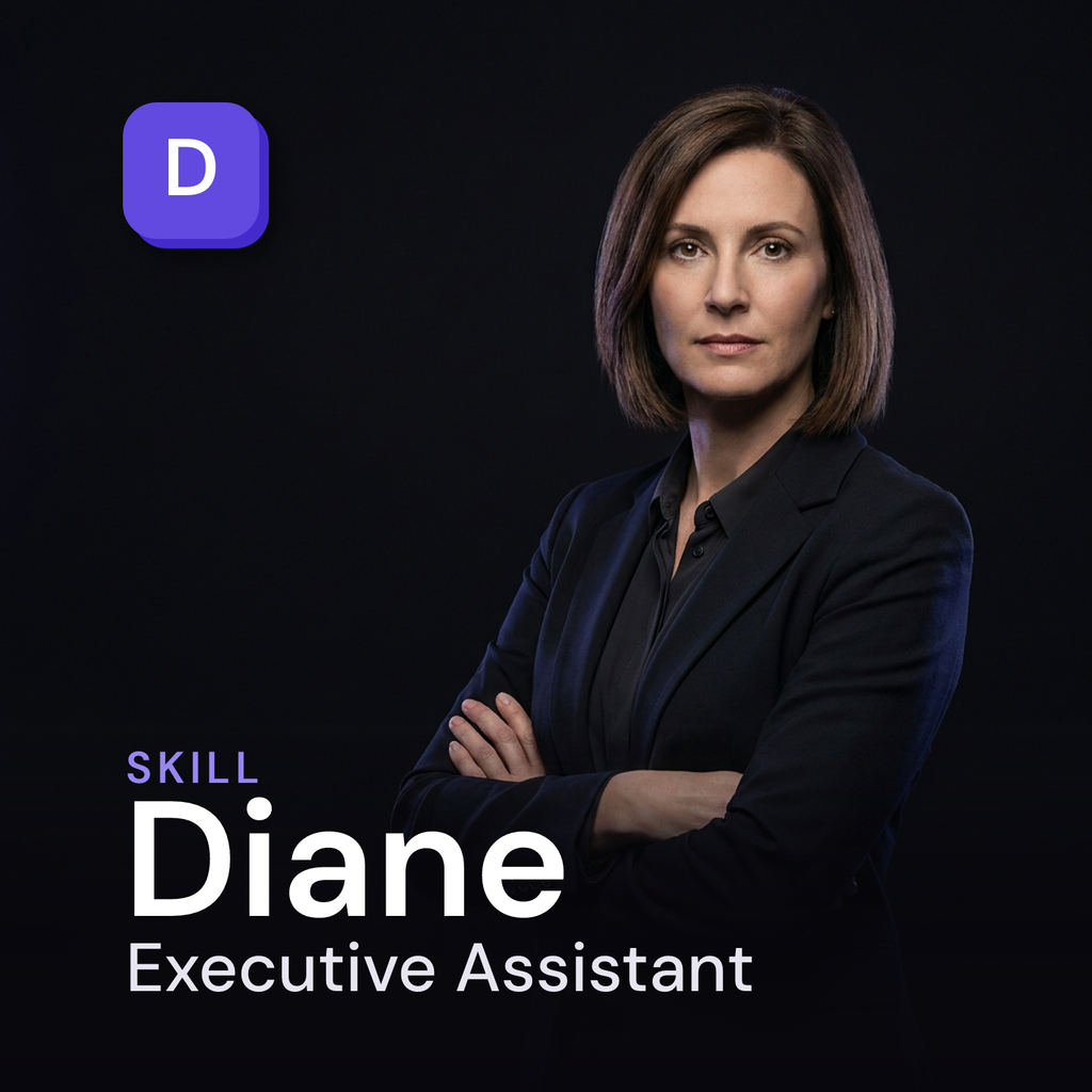 Diane — Executive Assistant AI Skill