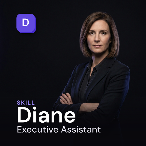 Diane — Executive Assistant AI Skill