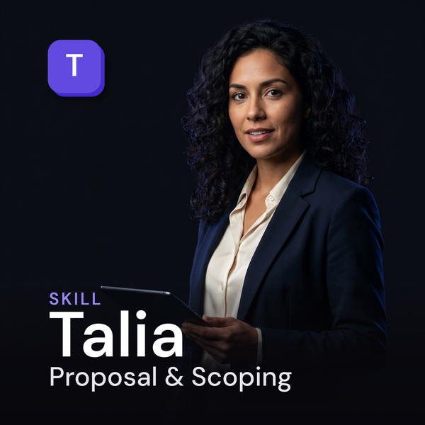 Talia — Agency Proposal & Scoping Specialist AI Skill