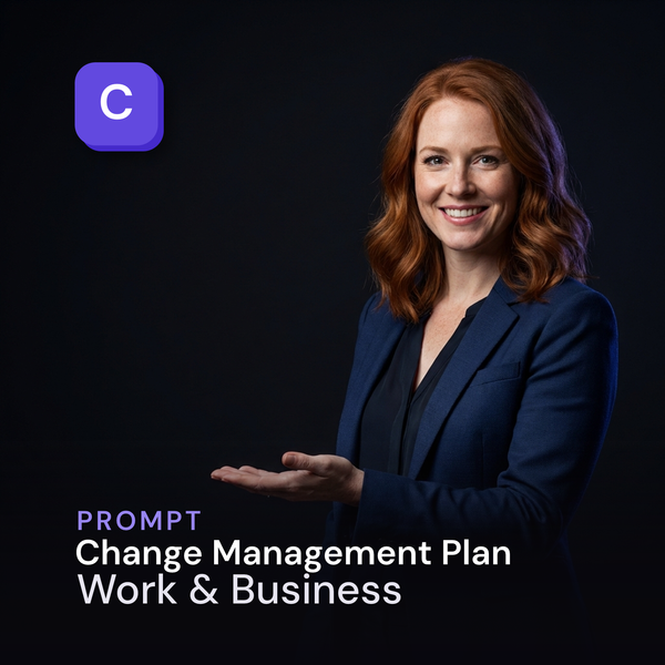 Change Management Plan — Work & Business Prompt