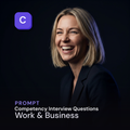 Competency Interview Questions — Work & Business Prompt