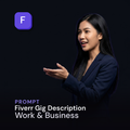 Fiverr Gig Description — Work & Business Prompt
