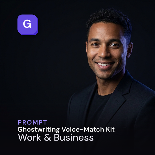 Ghostwriting Voice-Match Kit — Work & Business Prompt