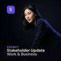 Stakeholder Update — Work & Business Prompt