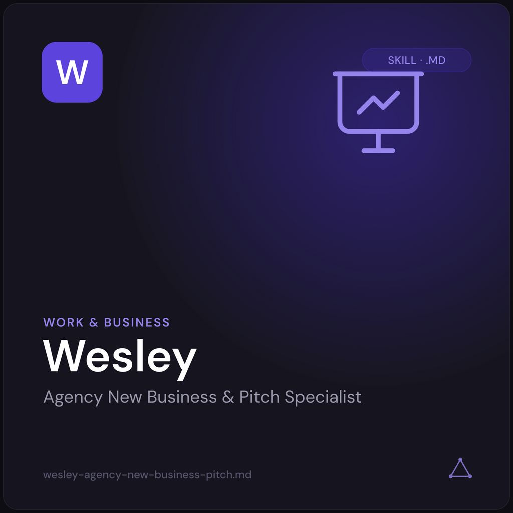 Wesley — Agency New Business & Pitch Specialist AI Skill cover