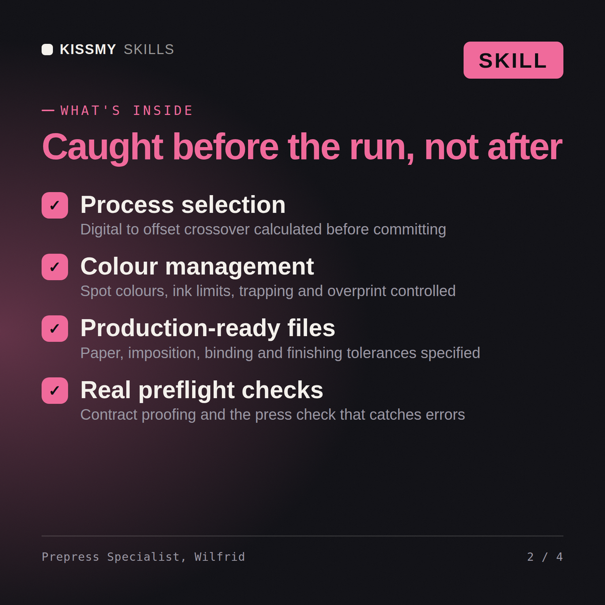 What's inside the Prepress Specialist, Wilfrid AI skill: Process selection, Colour management, Production-ready files, Real preflight checks