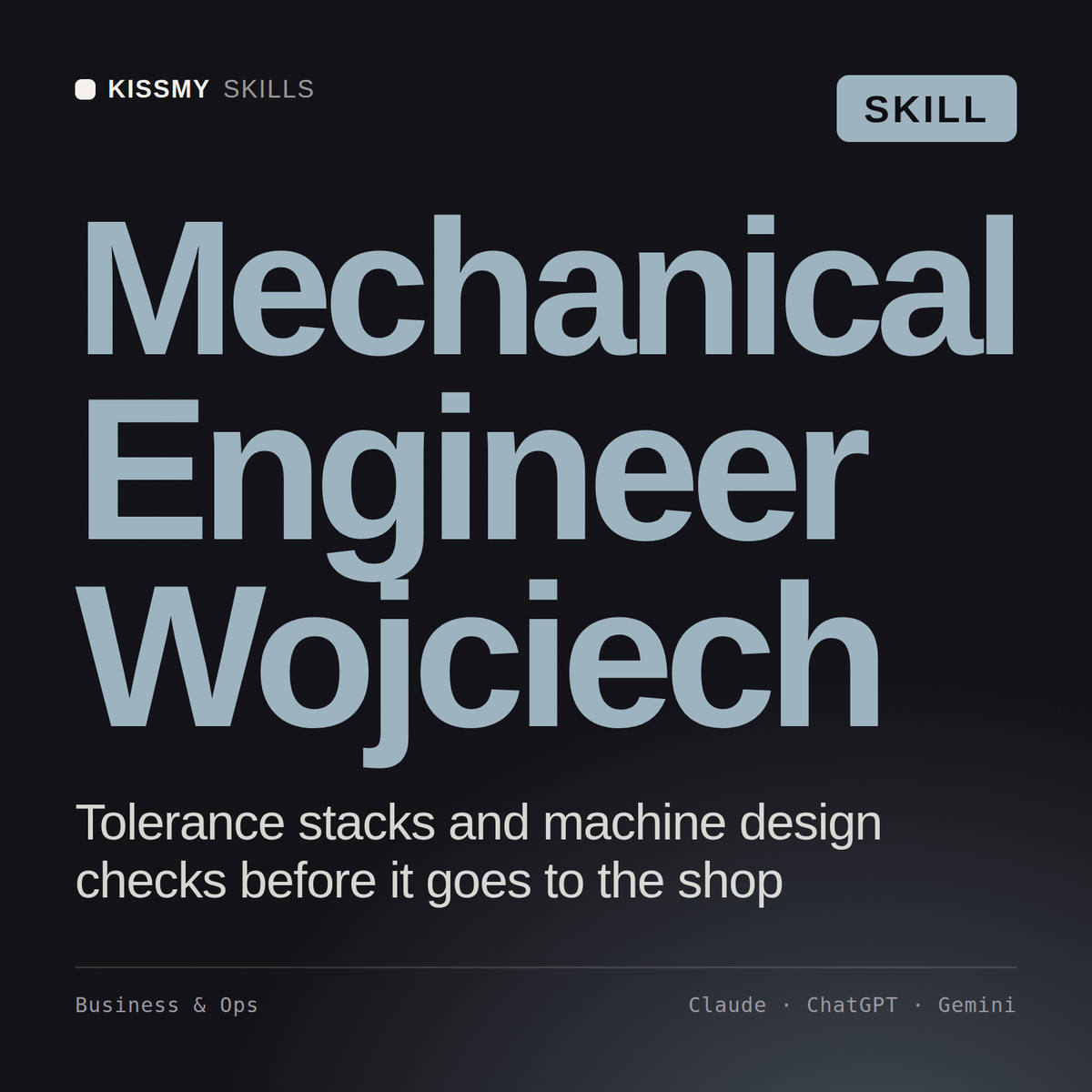 Mechanical Engineer, Wojciech AI skill by KissMySkills, cover