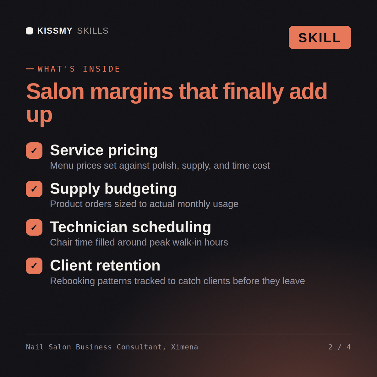 What's inside the Nail Salon Business Consultant, Ximena AI skill: Service pricing, Supply budgeting, Technician scheduling, Client retention