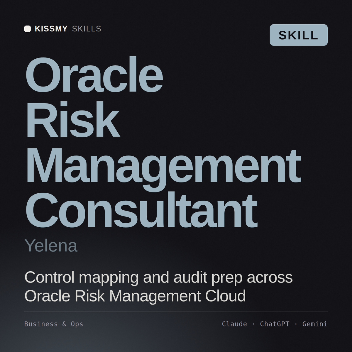 Oracle Risk Management Consultant, Yelena AI skill by KissMySkills, cover
