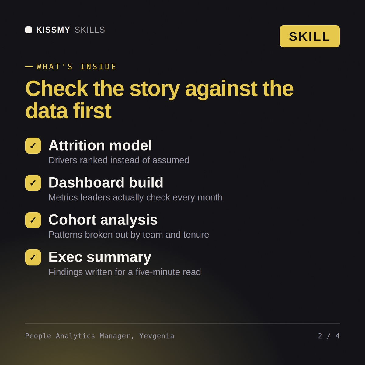 What's inside the People Analytics Manager, Yevgenia AI skill: Attrition model, Dashboard build, Cohort analysis, Exec summary