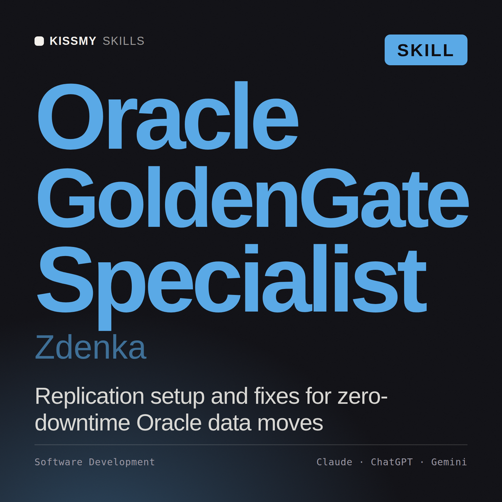 Oracle GoldenGate Specialist, Zdenka AI skill by KissMySkills, cover