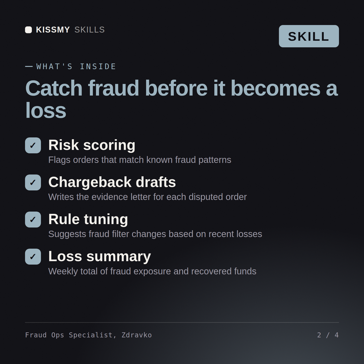 What's inside the Fraud Ops Specialist, Zdravko AI skill: Risk scoring, Chargeback drafts, Rule tuning, Loss summary