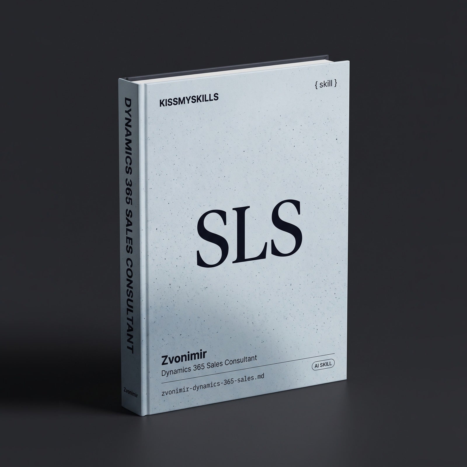 Dynamics 365 Sales Consultant Claude skill by KissMySkills, hardcover volume cover